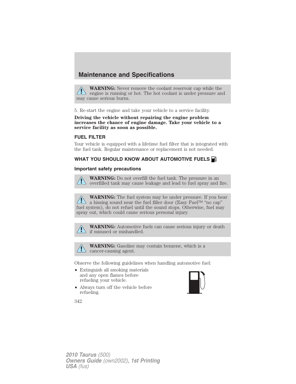 Fuel filter, What you should know about automotive fuels, Important safety precautions | Fuel information, Maintenance and specifications | FORD 2010 Taurus v.1 User Manual | Page 342 / 378