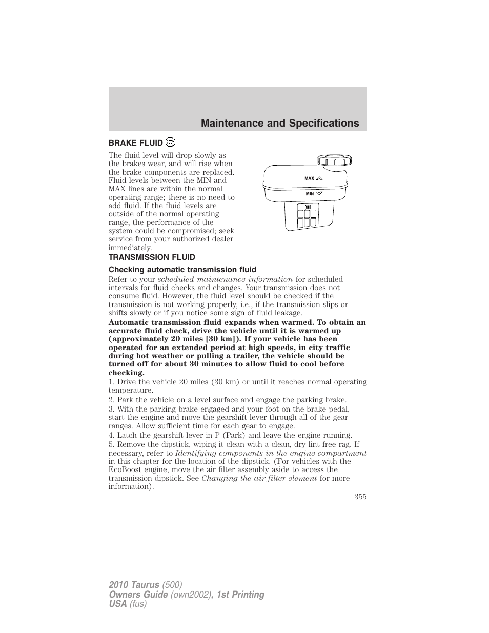 Brake fluid, Transmission fluid, Checking automatic transmission fluid | Maintenance and specifications | FORD 2010 Taurus v.1 User Manual | Page 355 / 378