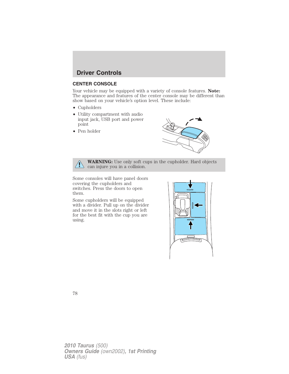 Center console, Driver controls | FORD 2010 Taurus v.1 User Manual | Page 78 / 378