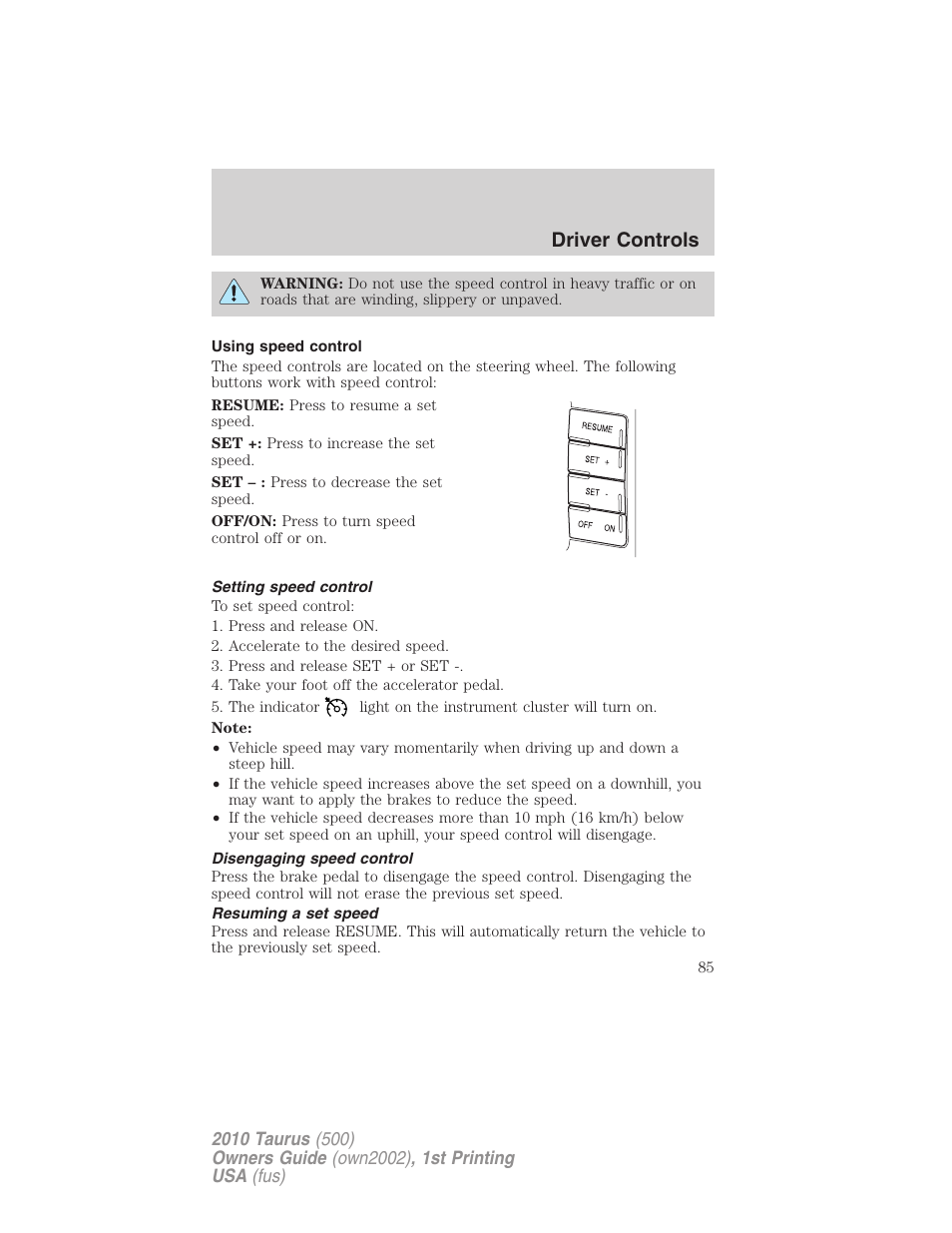 Using speed control, Setting speed control, Disengaging speed control | Resuming a set speed, Driver controls | FORD 2010 Taurus v.1 User Manual | Page 85 / 378