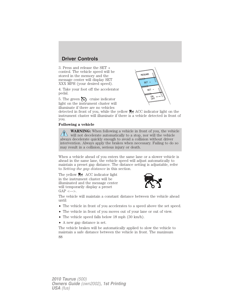 Driver controls | FORD 2010 Taurus v.1 User Manual | Page 88 / 378