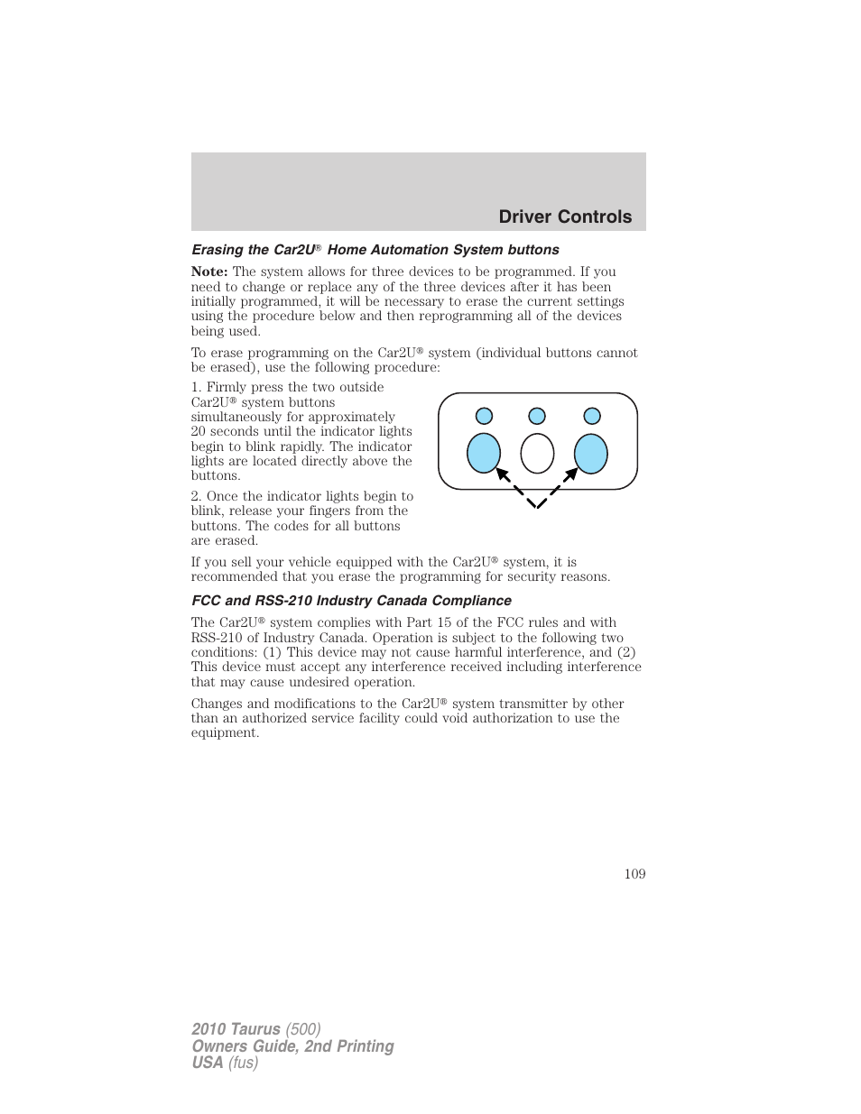Erasing the car2u home automation system buttons, Fcc and rss-210 industry canada compliance, Driver controls | FORD 2010 Taurus v.2 User Manual | Page 109 / 382