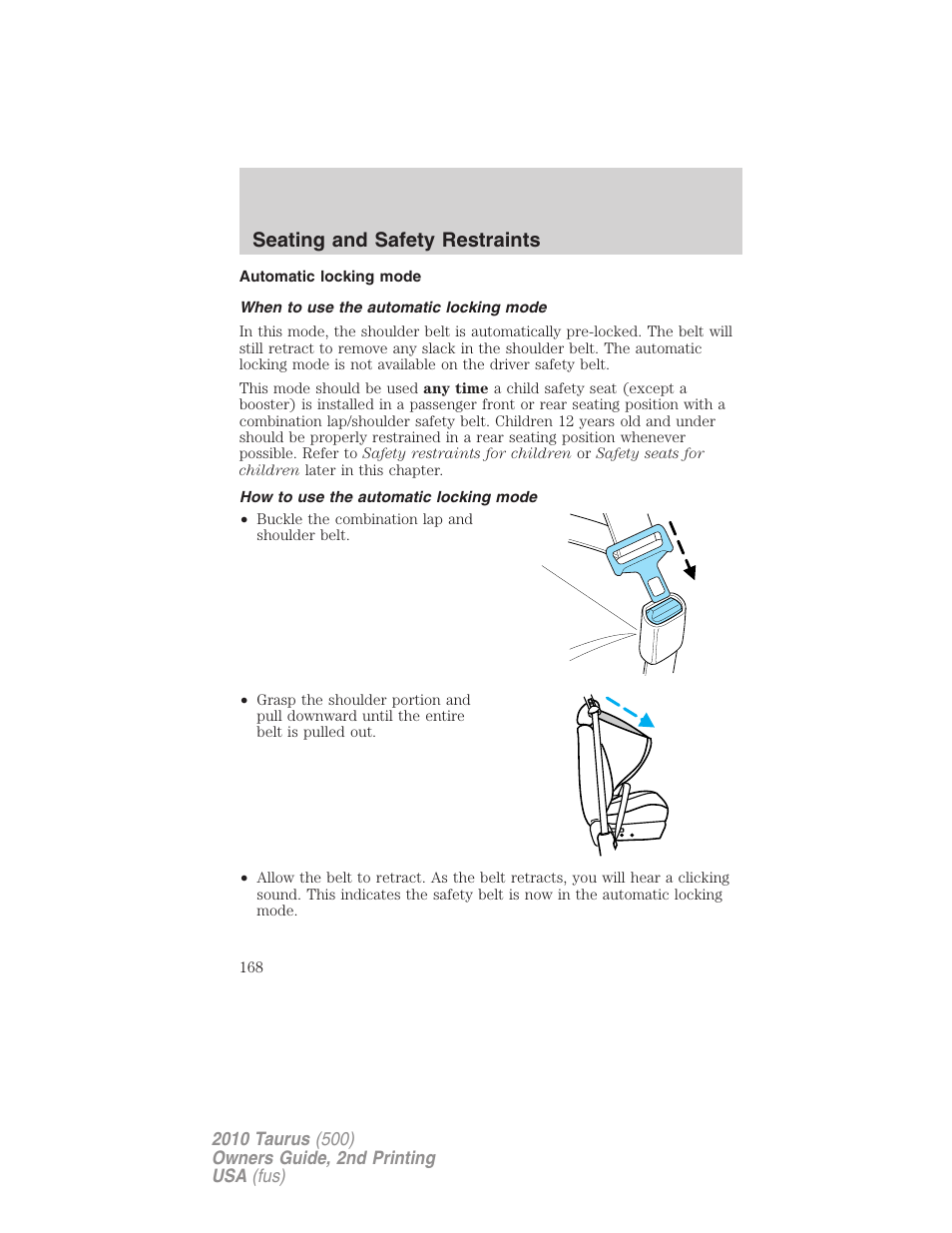 Automatic locking mode, When to use the automatic locking mode, How to use the automatic locking mode | Seating and safety restraints | FORD 2010 Taurus v.2 User Manual | Page 168 / 382