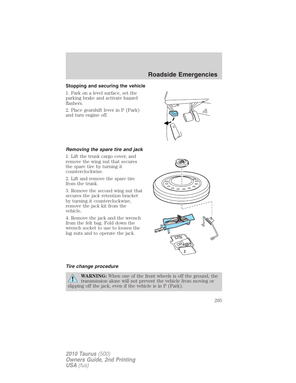 Stopping and securing the vehicle, Removing the spare tire and jack, Tire change procedure | Roadside emergencies | FORD 2010 Taurus v.2 User Manual | Page 295 / 382