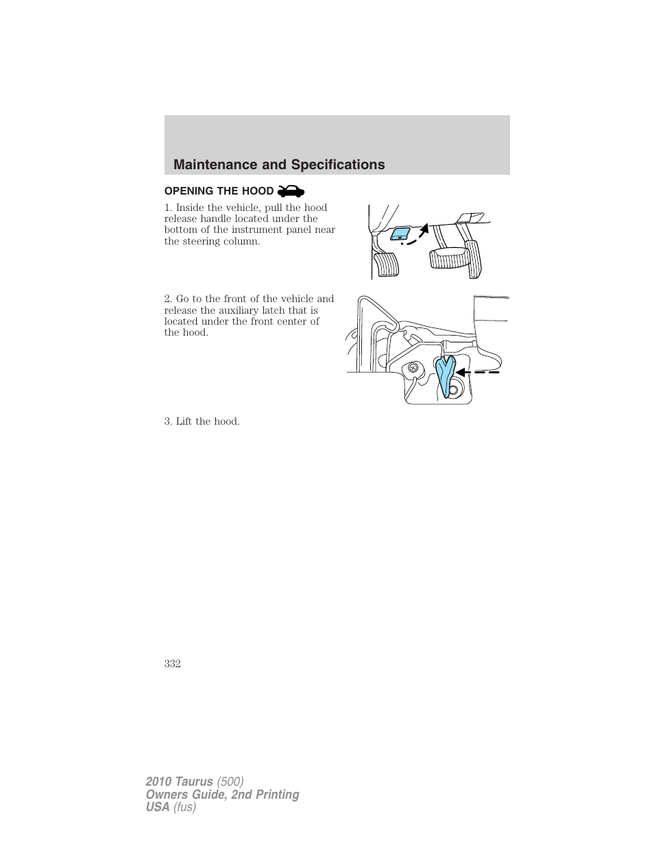 Opening the hood, Maintenance and specifications | FORD 2010 Taurus v.2 User Manual | Page 332 / 382