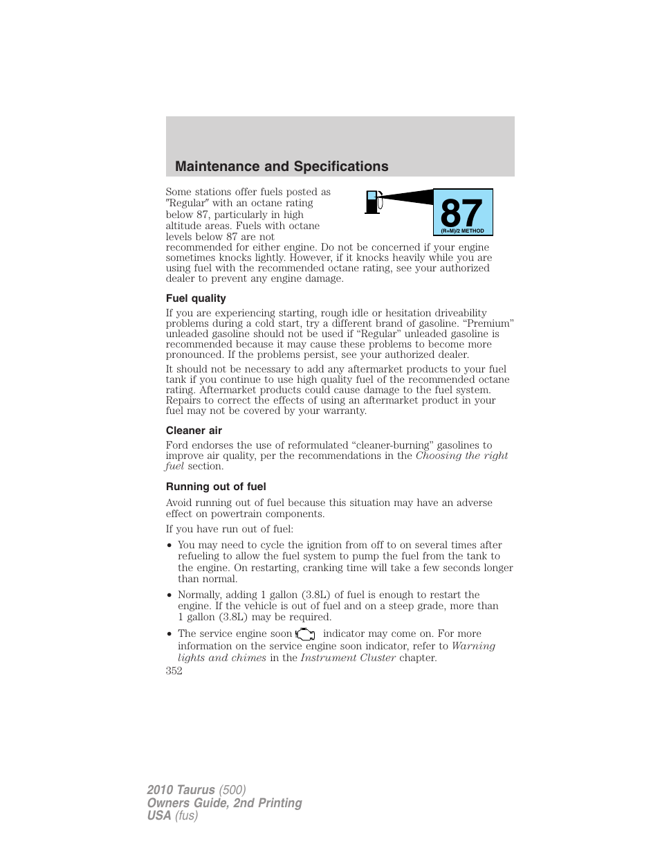 Fuel quality, Cleaner air, Running out of fuel | FORD 2010 Taurus v.2 User Manual | Page 352 / 382