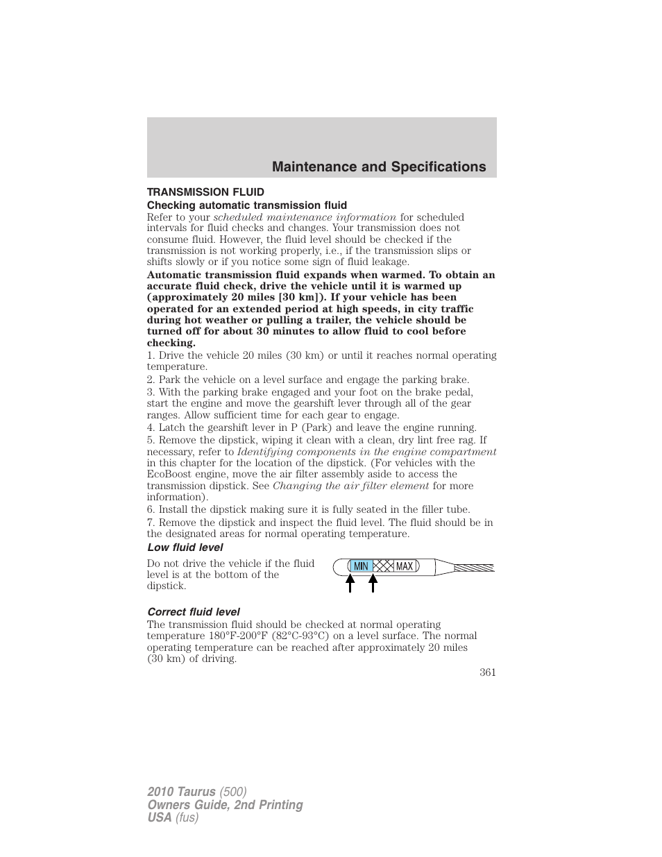 Transmission fluid, Checking automatic transmission fluid, Low fluid level | Correct fluid level, Maintenance and specifications | FORD 2010 Taurus v.2 User Manual | Page 361 / 382