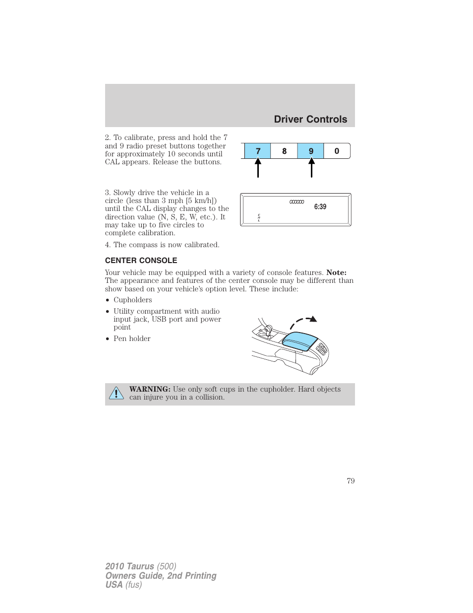 Center console, Driver controls | FORD 2010 Taurus v.2 User Manual | Page 79 / 382