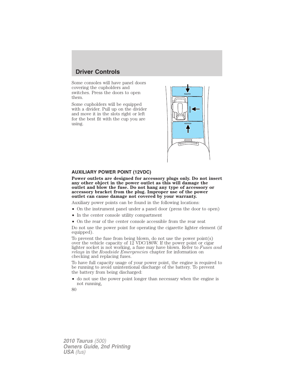 Auxiliary power point (12vdc), Driver controls | FORD 2010 Taurus v.2 User Manual | Page 80 / 382