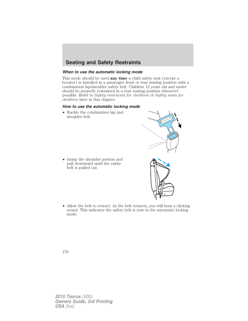 When to use the automatic locking mode, How to use the automatic locking mode, Seating and safety restraints | FORD 2010 Taurus v.3 User Manual | Page 170 / 388