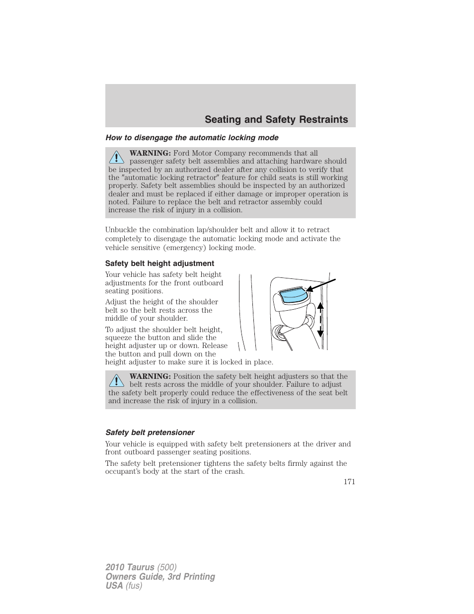 How to disengage the automatic locking mode, Safety belt height adjustment, Safety belt pretensioner | Seating and safety restraints | FORD 2010 Taurus v.3 User Manual | Page 171 / 388