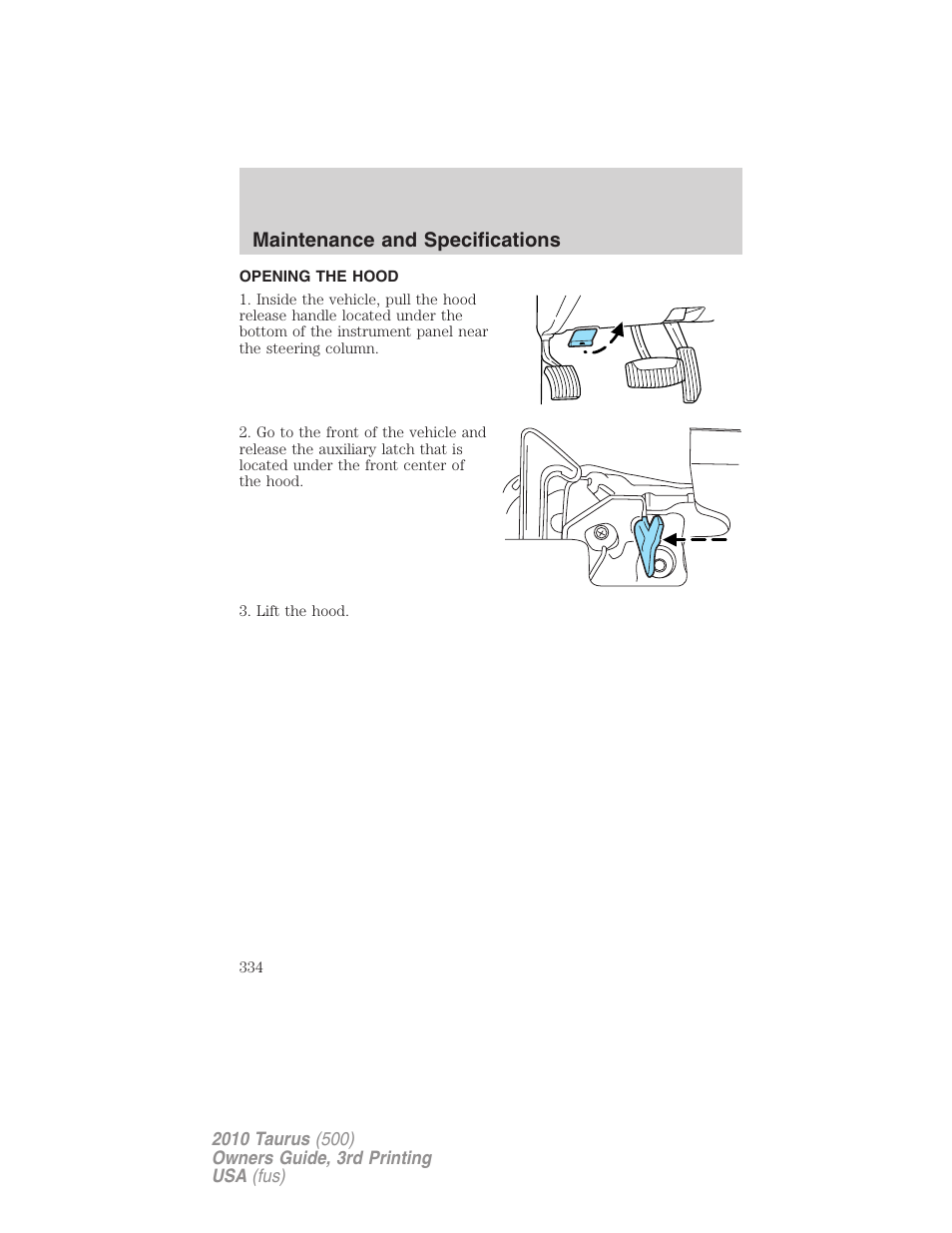 Opening the hood, Maintenance and specifications | FORD 2010 Taurus v.3 User Manual | Page 334 / 388