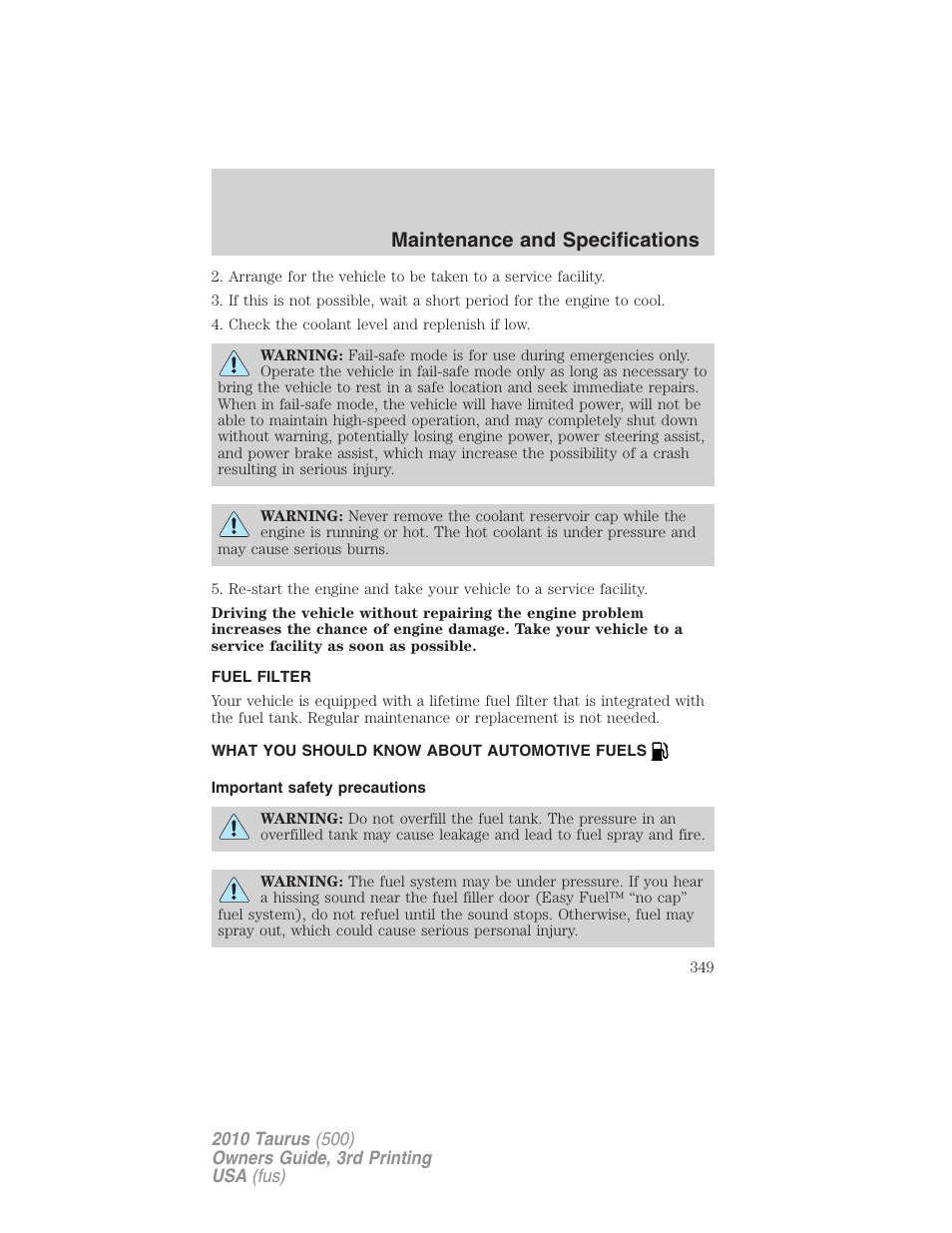 Fuel filter, What you should know about automotive fuels, Important safety precautions | Fuel information, Maintenance and specifications | FORD 2010 Taurus v.3 User Manual | Page 349 / 388