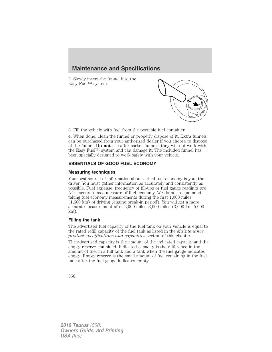 Essentials of good fuel economy, Measuring techniques, Filling the tank | Maintenance and specifications | FORD 2010 Taurus v.3 User Manual | Page 356 / 388