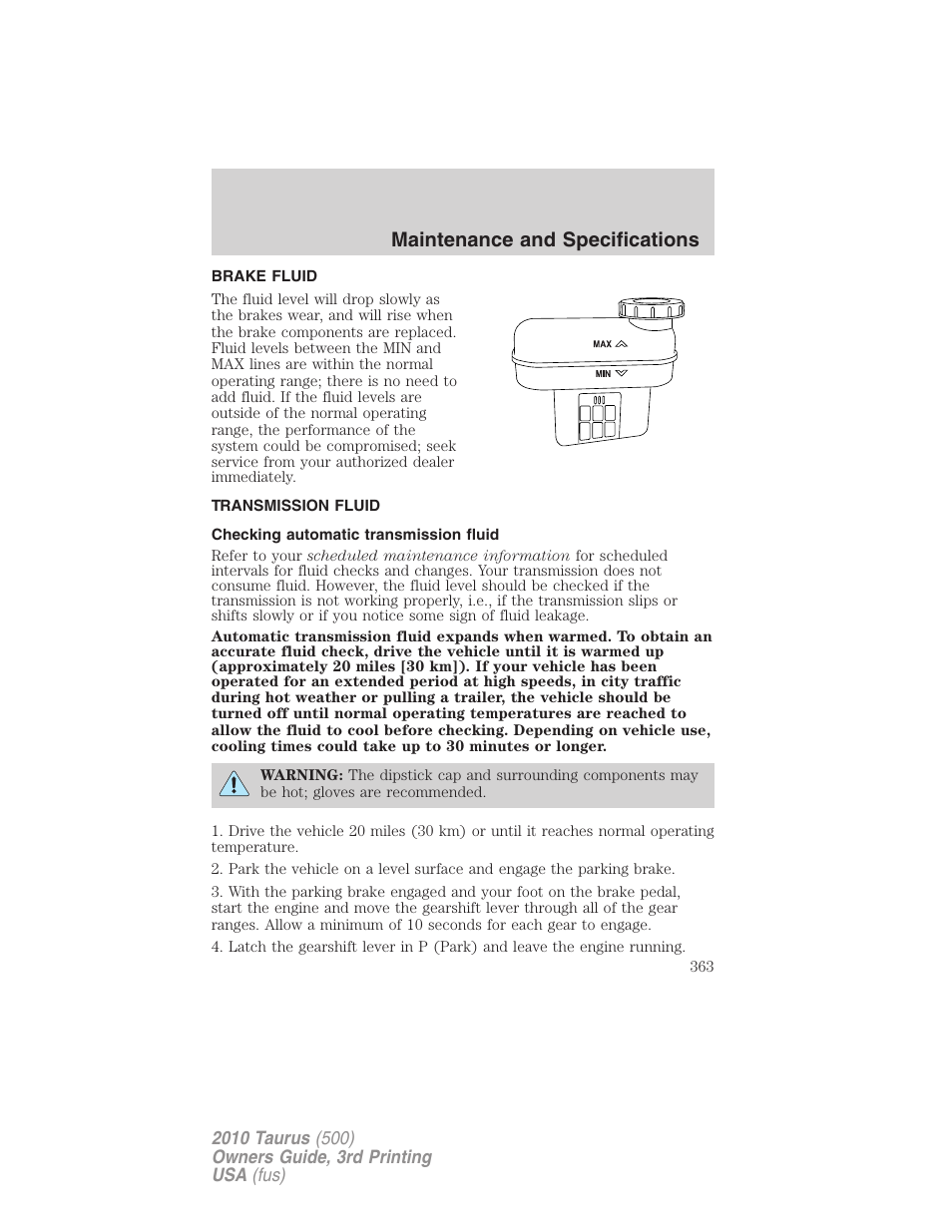 Brake fluid, Transmission fluid, Checking automatic transmission fluid | Maintenance and specifications | FORD 2010 Taurus v.3 User Manual | Page 363 / 388