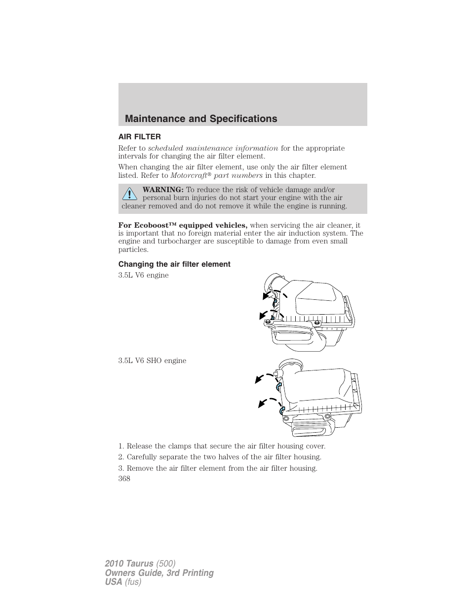 Air filter, Changing the air filter element, Air filter(s) | Maintenance and specifications | FORD 2010 Taurus v.3 User Manual | Page 368 / 388