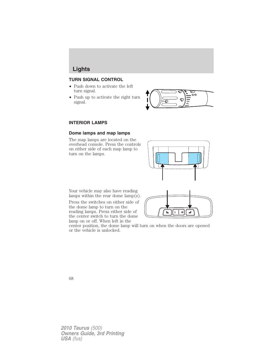 Turn signal control, Interior lamps, Dome lamps and map lamps | Lights | FORD 2010 Taurus v.3 User Manual | Page 68 / 388