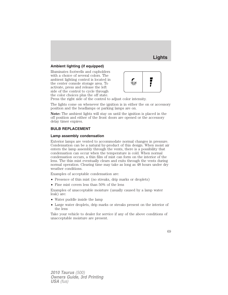 Ambient lighting (if equipped), Bulb replacement, Lamp assembly condensation | Lights | FORD 2010 Taurus v.3 User Manual | Page 69 / 388