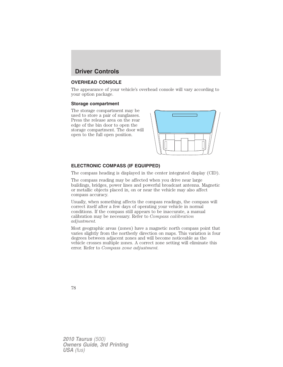 Overhead console, Storage compartment, Electronic compass (if equipped) | Driver controls | FORD 2010 Taurus v.3 User Manual | Page 78 / 388