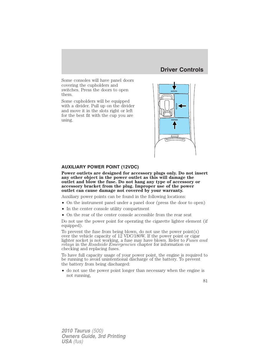 Auxiliary power point (12vdc), Driver controls | FORD 2010 Taurus v.3 User Manual | Page 81 / 388