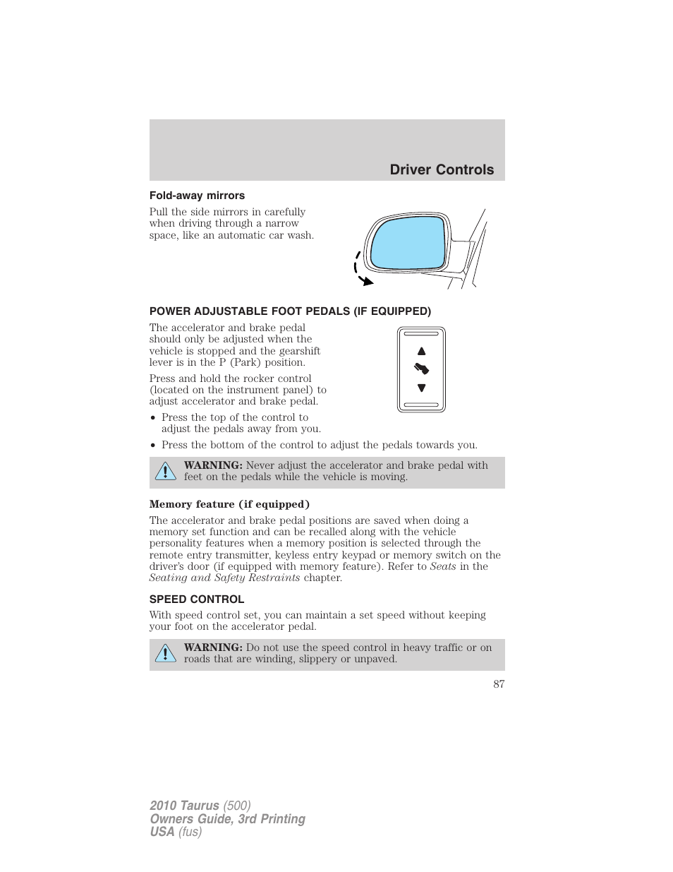 Fold-away mirrors, Power adjustable foot pedals (if equipped), Speed control | Driver controls | FORD 2010 Taurus v.3 User Manual | Page 87 / 388