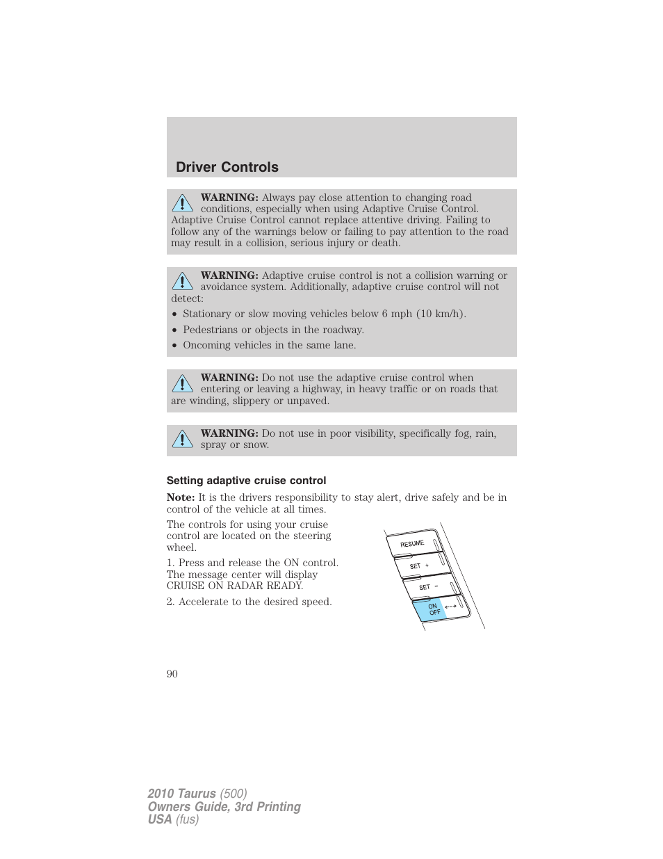 Setting adaptive cruise control, Driver controls | FORD 2010 Taurus v.3 User Manual | Page 90 / 388