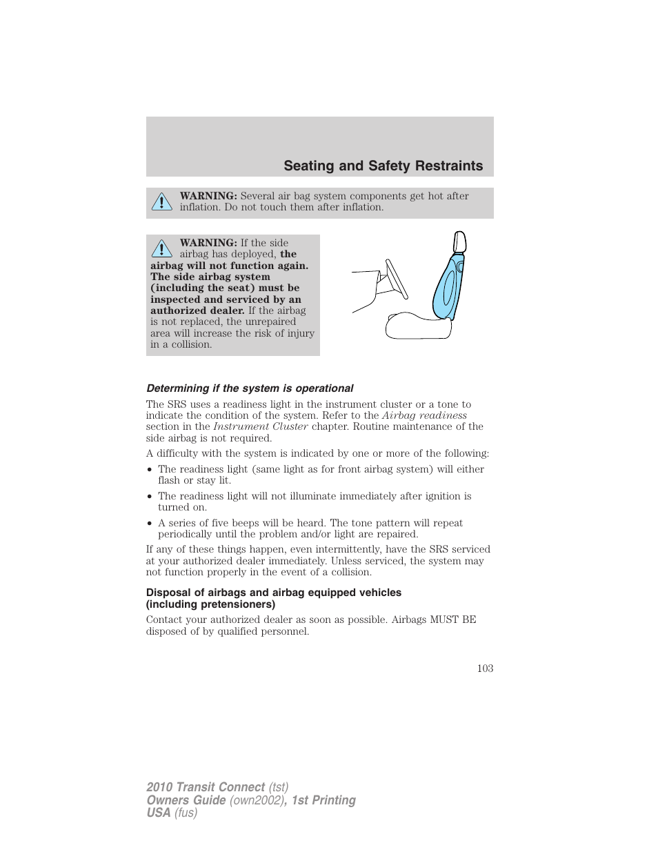 Determining if the system is operational, Seating and safety restraints | FORD 2010 Transit Connect v.1 User Manual | Page 103 / 259