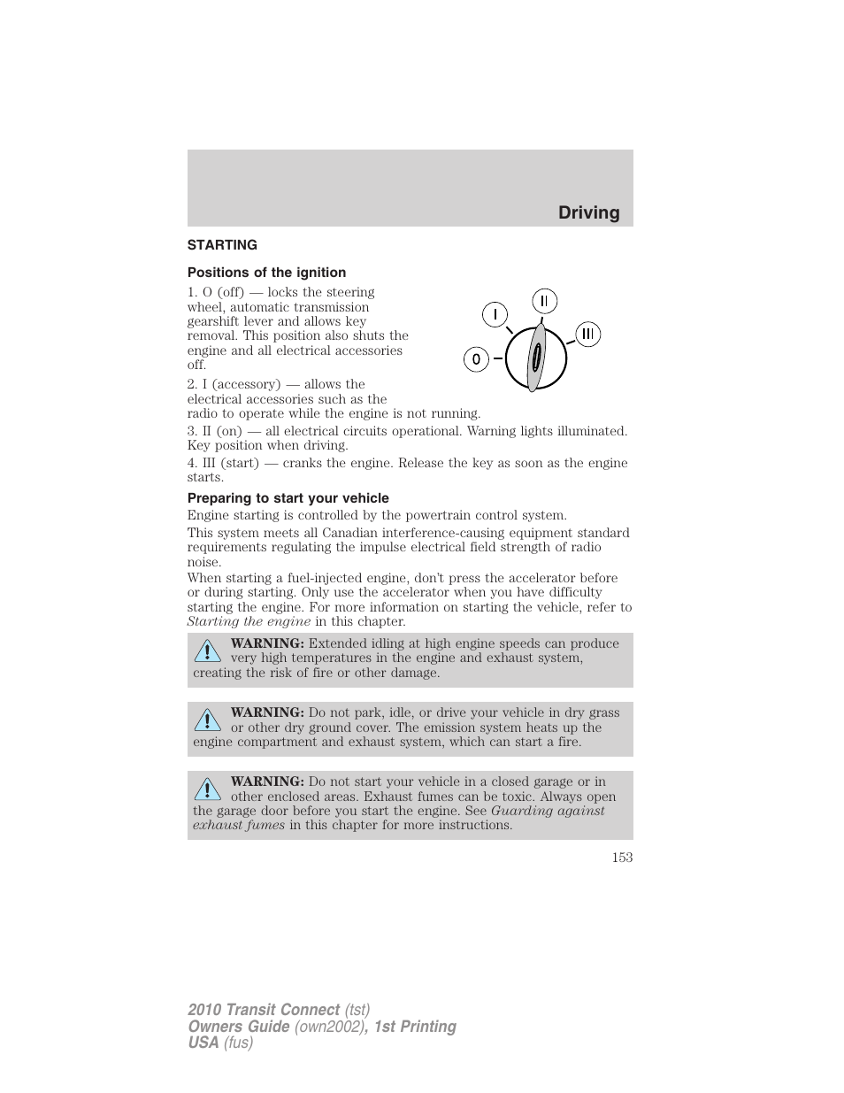 Driving, Starting, Positions of the ignition | Preparing to start your vehicle | FORD 2010 Transit Connect v.1 User Manual | Page 153 / 259