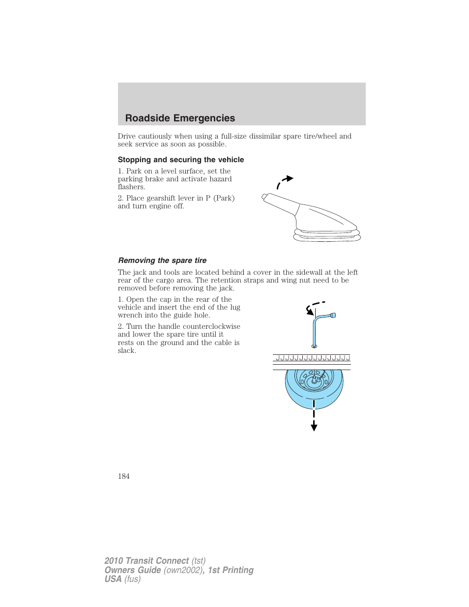 Stopping and securing the vehicle, Removing the spare tire, Roadside emergencies | FORD 2010 Transit Connect v.1 User Manual | Page 184 / 259