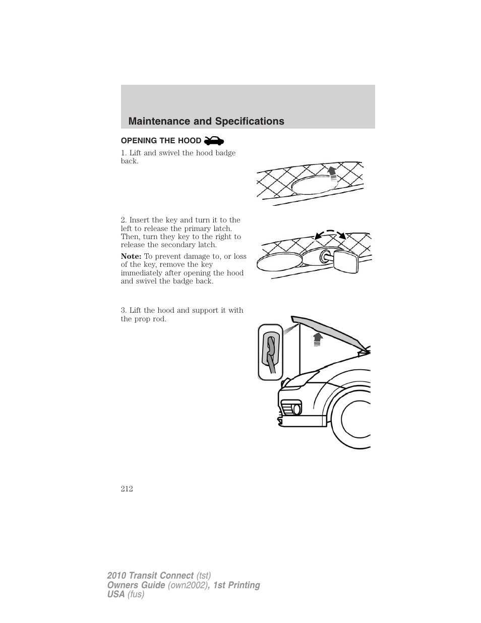 Opening the hood, Maintenance and specifications | FORD 2010 Transit Connect v.1 User Manual | Page 212 / 259