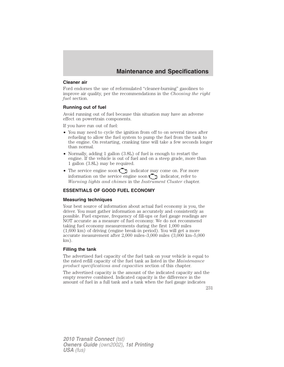 Cleaner air, Running out of fuel, Essentials of good fuel economy | Measuring techniques, Filling the tank, Maintenance and specifications | FORD 2010 Transit Connect v.1 User Manual | Page 231 / 259