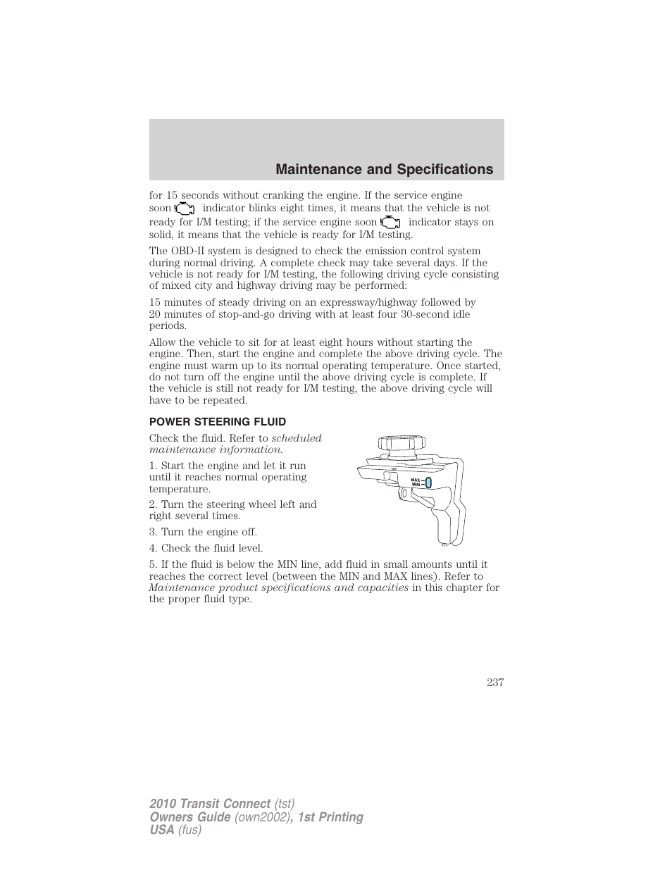 Power steering fluid, Maintenance and specifications | FORD 2010 Transit Connect v.1 User Manual | Page 237 / 259