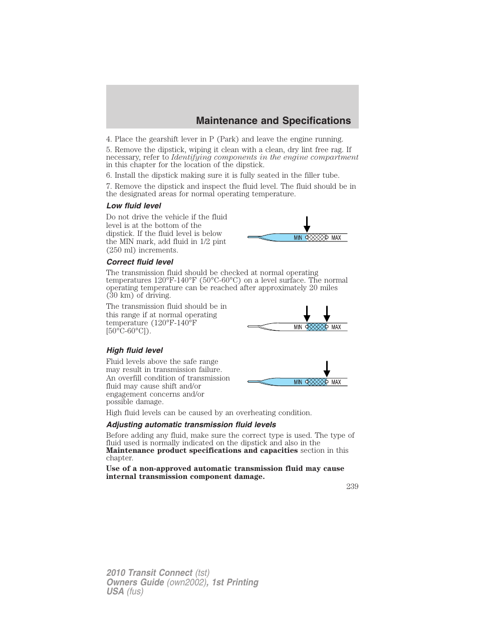 Low fluid level, Correct fluid level, High fluid level | Adjusting automatic transmission fluid levels, Maintenance and specifications | FORD 2010 Transit Connect v.1 User Manual | Page 239 / 259