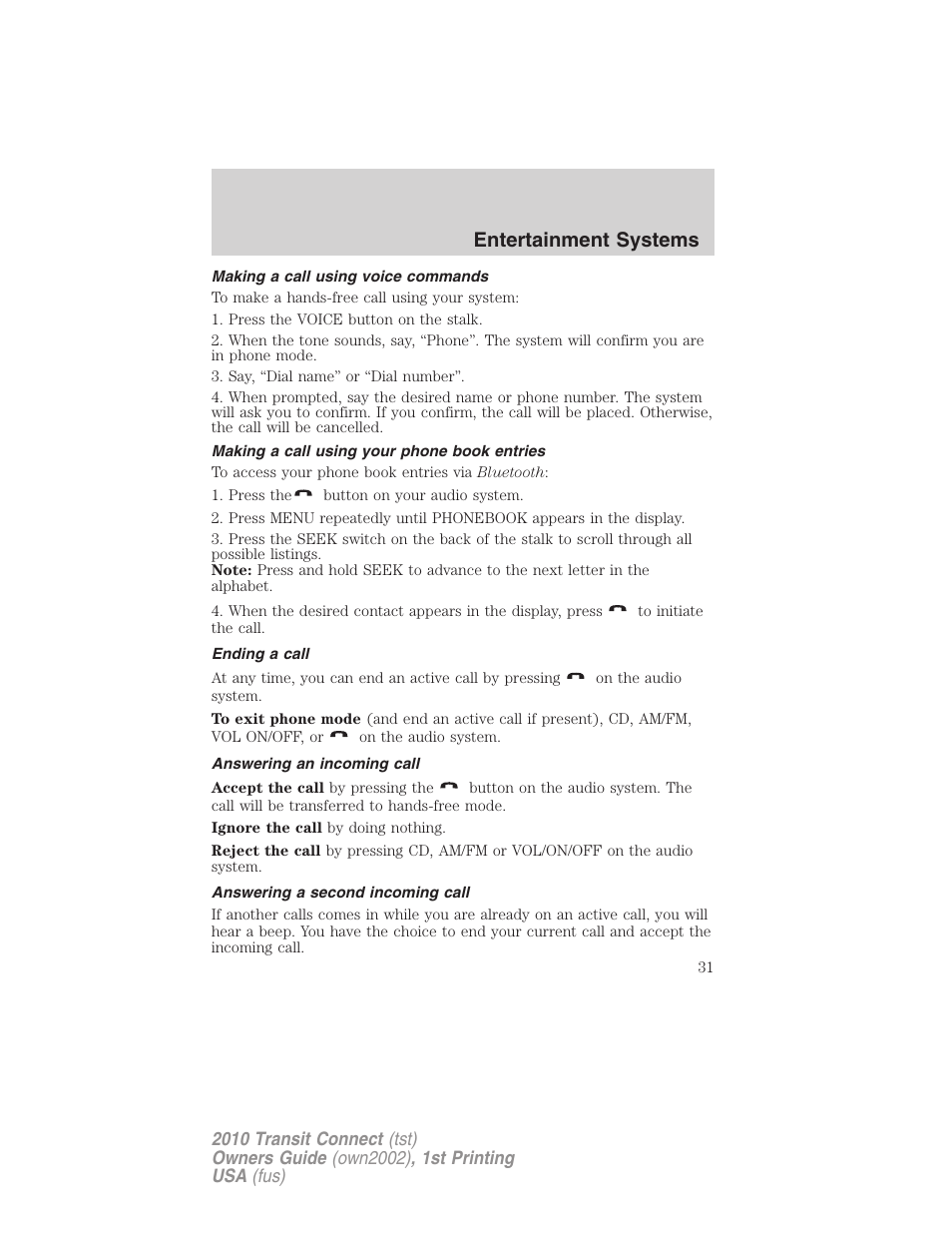 Making a call using voice commands, Making a call using your phone book entries, Ending a call | Answering an incoming call, Answering a second incoming call, Entertainment systems | FORD 2010 Transit Connect v.1 User Manual | Page 31 / 259