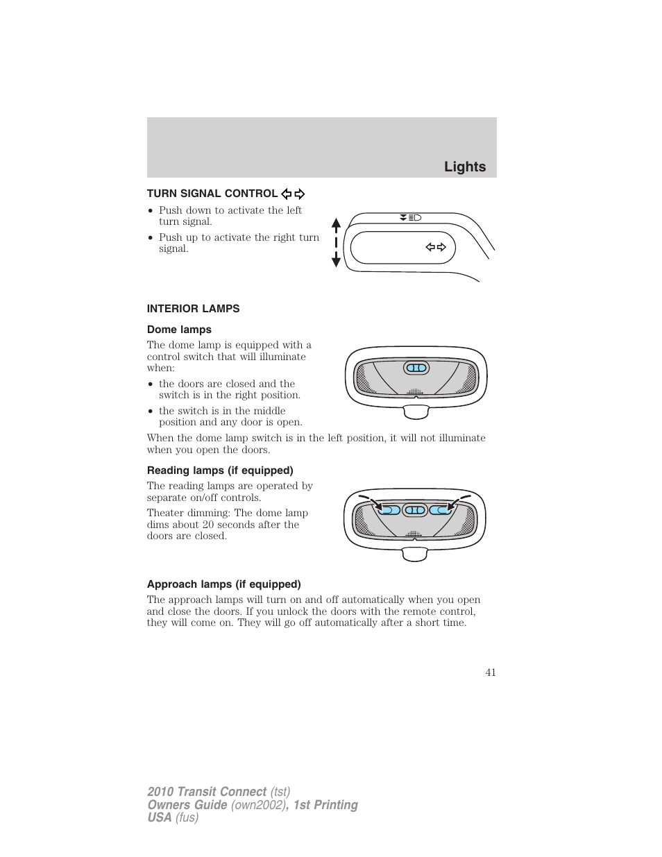 Turn signal control, Interior lamps, Dome lamps | Reading lamps (if equipped), Approach lamps (if equipped), Lights | FORD 2010 Transit Connect v.1 User Manual | Page 41 / 259