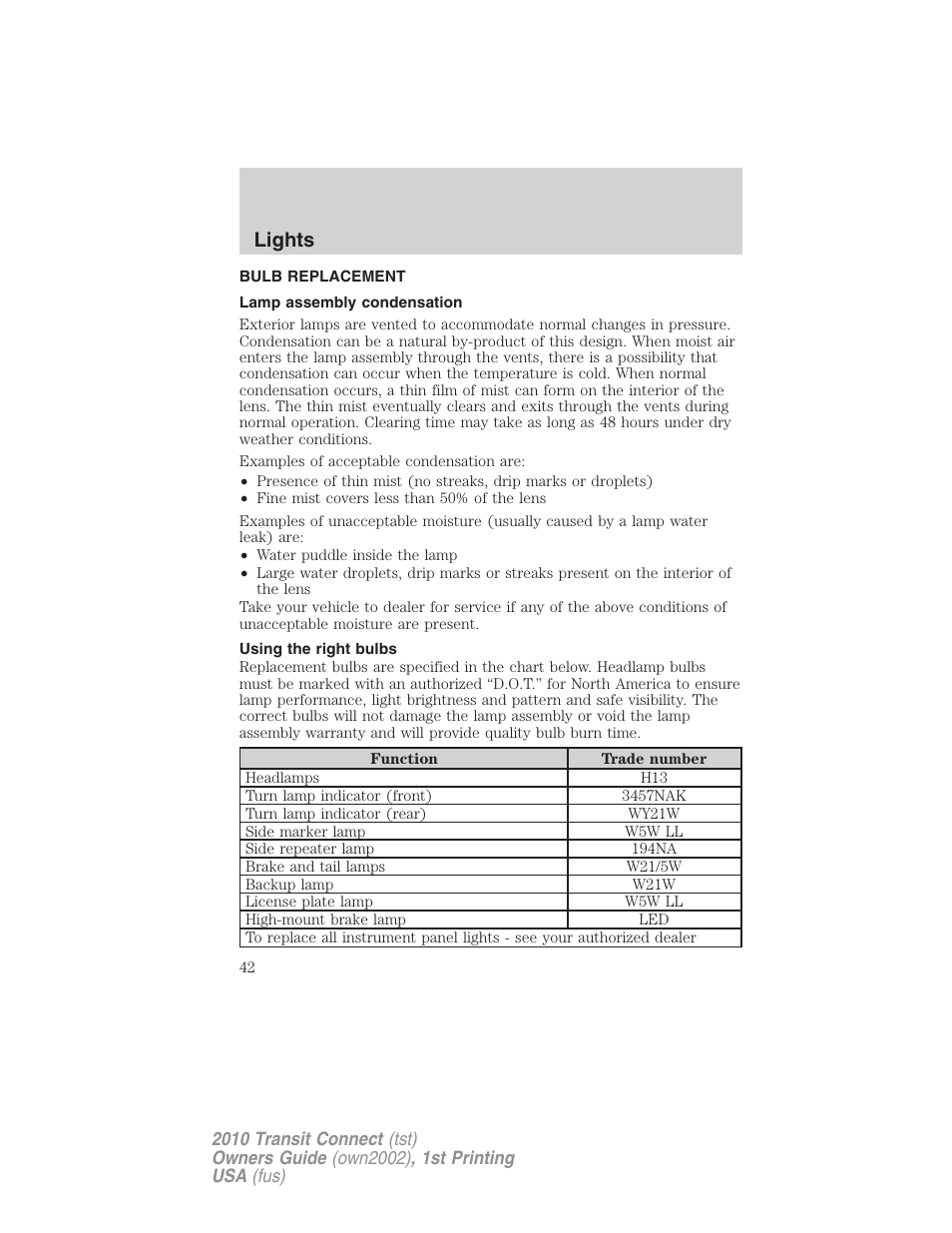 Bulb replacement, Lamp assembly condensation, Using the right bulbs | Lights | FORD 2010 Transit Connect v.1 User Manual | Page 42 / 259