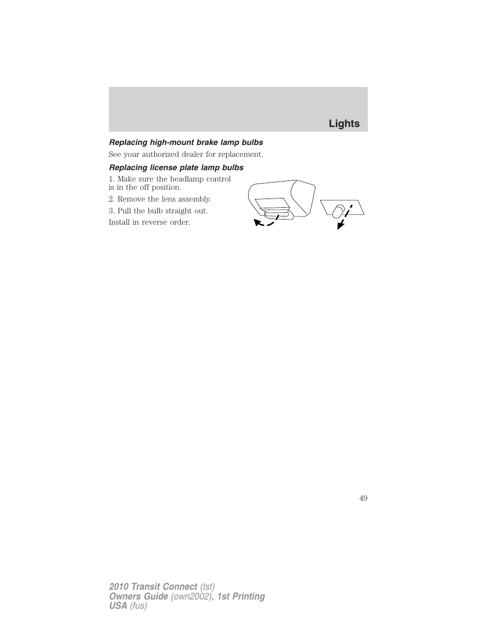 Replacing high-mount brake lamp bulbs, Replacing license plate lamp bulbs, Lights | FORD 2010 Transit Connect v.1 User Manual | Page 49 / 259