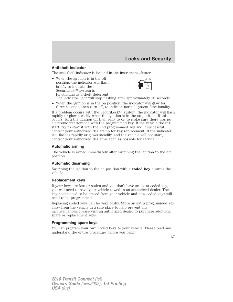 Anti-theft indicator, Automatic arming, Automatic disarming | Replacement keys, Programming spare keys, Locks and security | FORD 2010 Transit Connect v.1 User Manual | Page 67 / 259