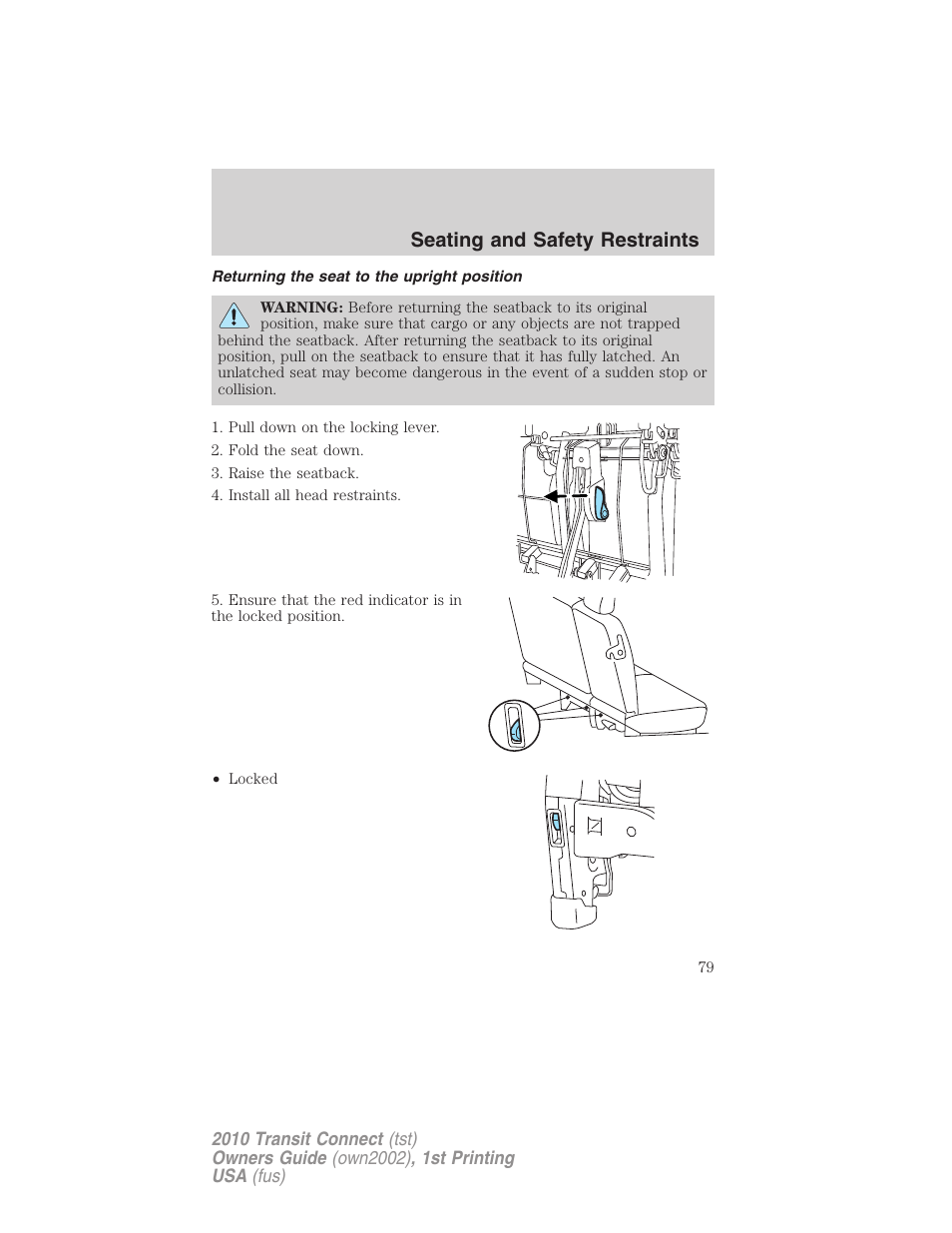 Returning the seat to the upright position, Seating and safety restraints | FORD 2010 Transit Connect v.1 User Manual | Page 79 / 259