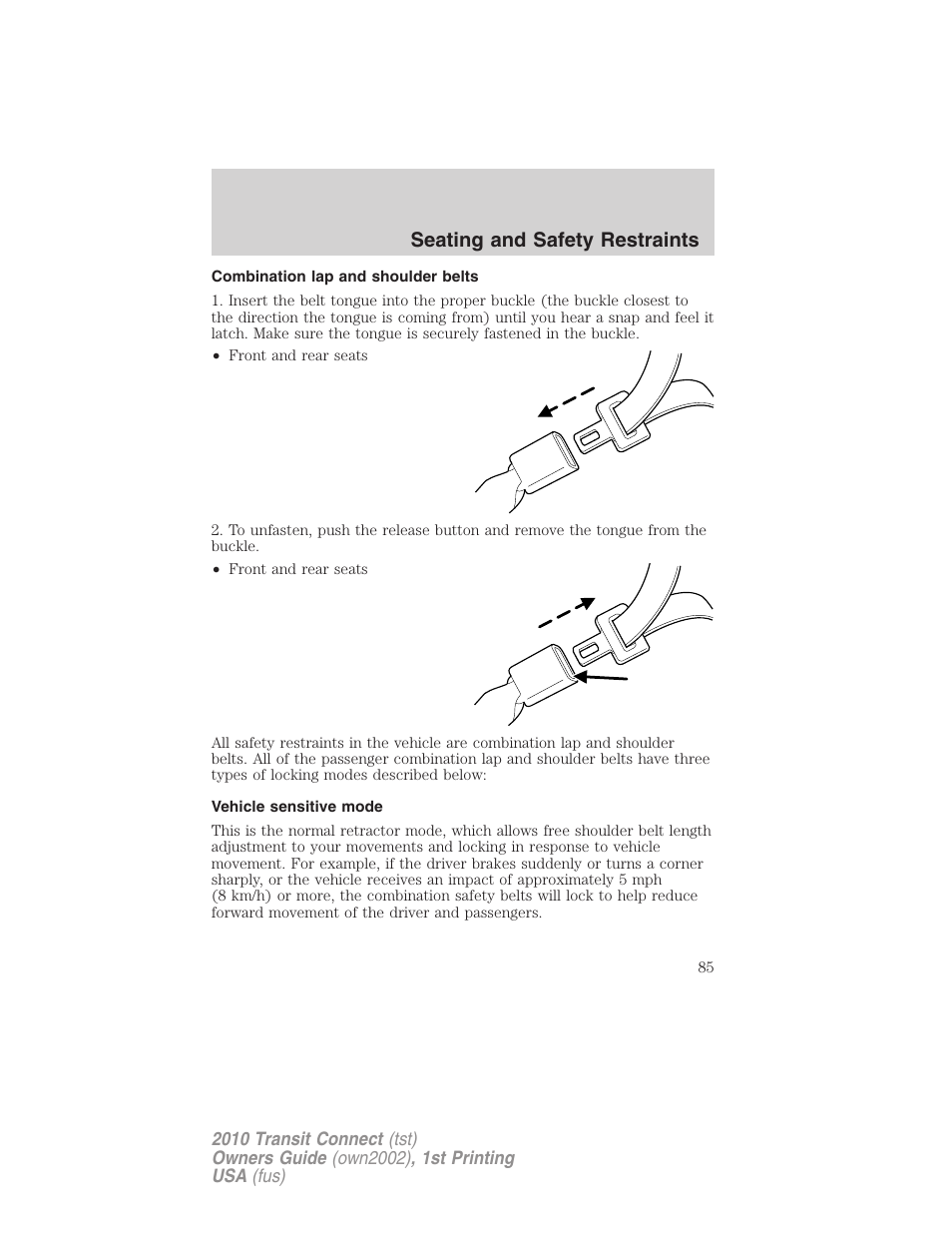 Combination lap and shoulder belts, Vehicle sensitive mode, Seating and safety restraints | FORD 2010 Transit Connect v.1 User Manual | Page 85 / 259
