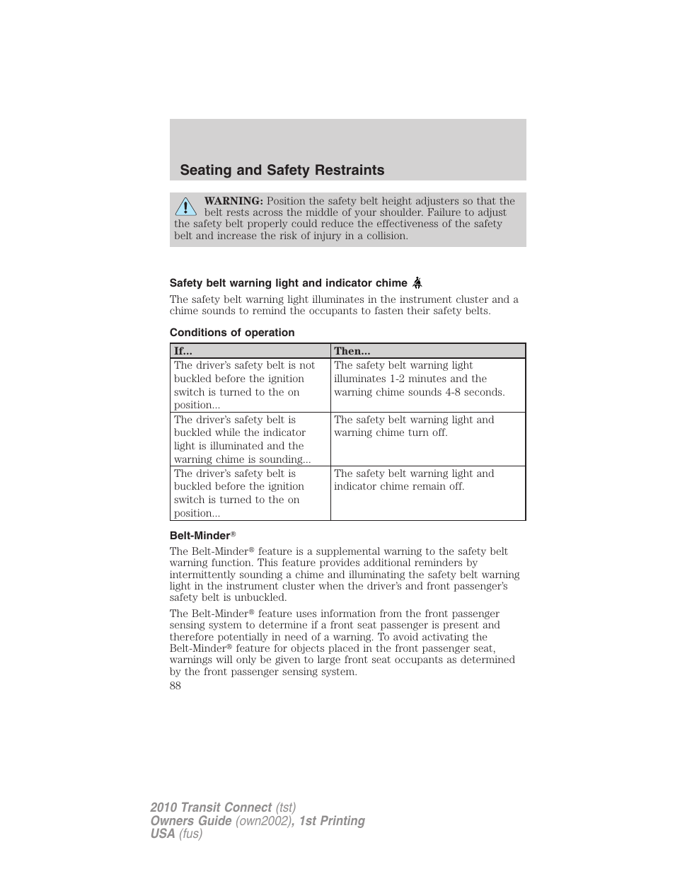 Safety belt warning light and indicator chime, Conditions of operation, Belt-minder | Seating and safety restraints | FORD 2010 Transit Connect v.1 User Manual | Page 88 / 259
