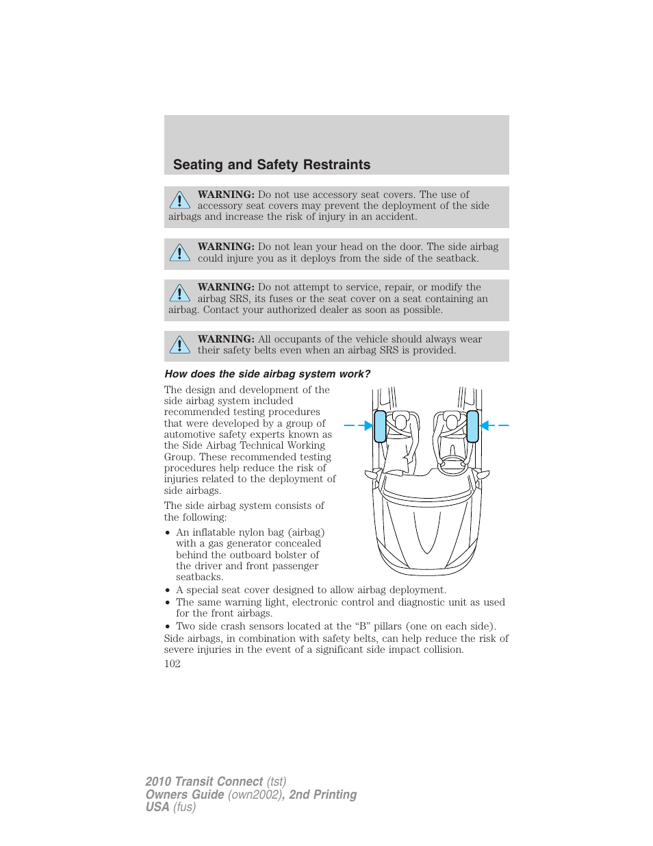 How does the side airbag system work, Seating and safety restraints | FORD 2010 Transit Connect v.2 User Manual | Page 102 / 259