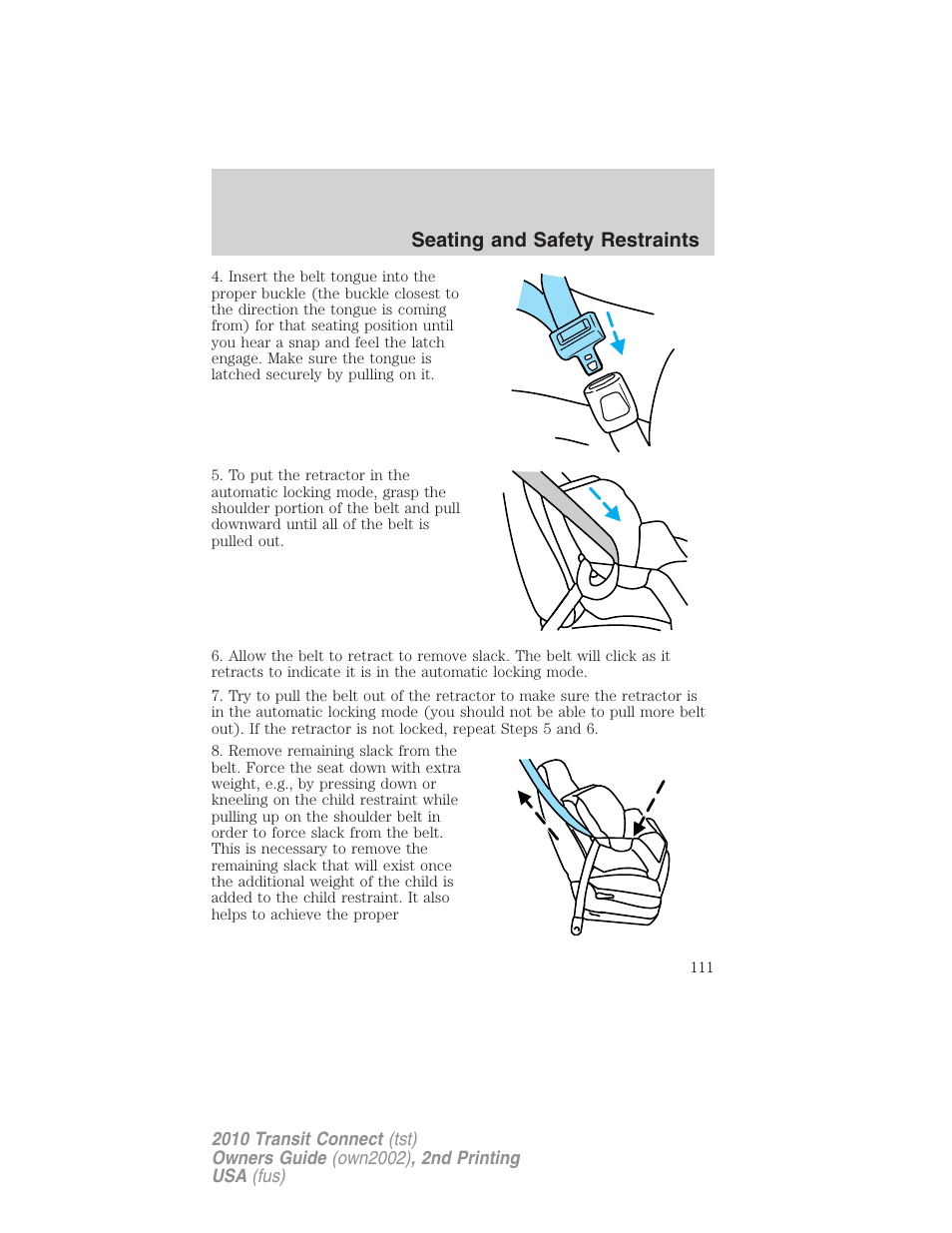 Seating and safety restraints | FORD 2010 Transit Connect v.2 User Manual | Page 111 / 259