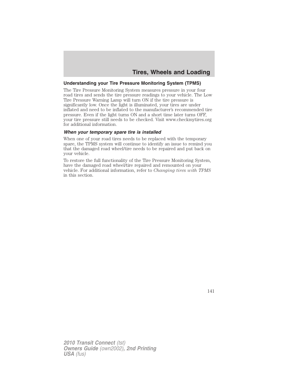 When your temporary spare tire is installed, Tires, wheels and loading | FORD 2010 Transit Connect v.2 User Manual | Page 141 / 259