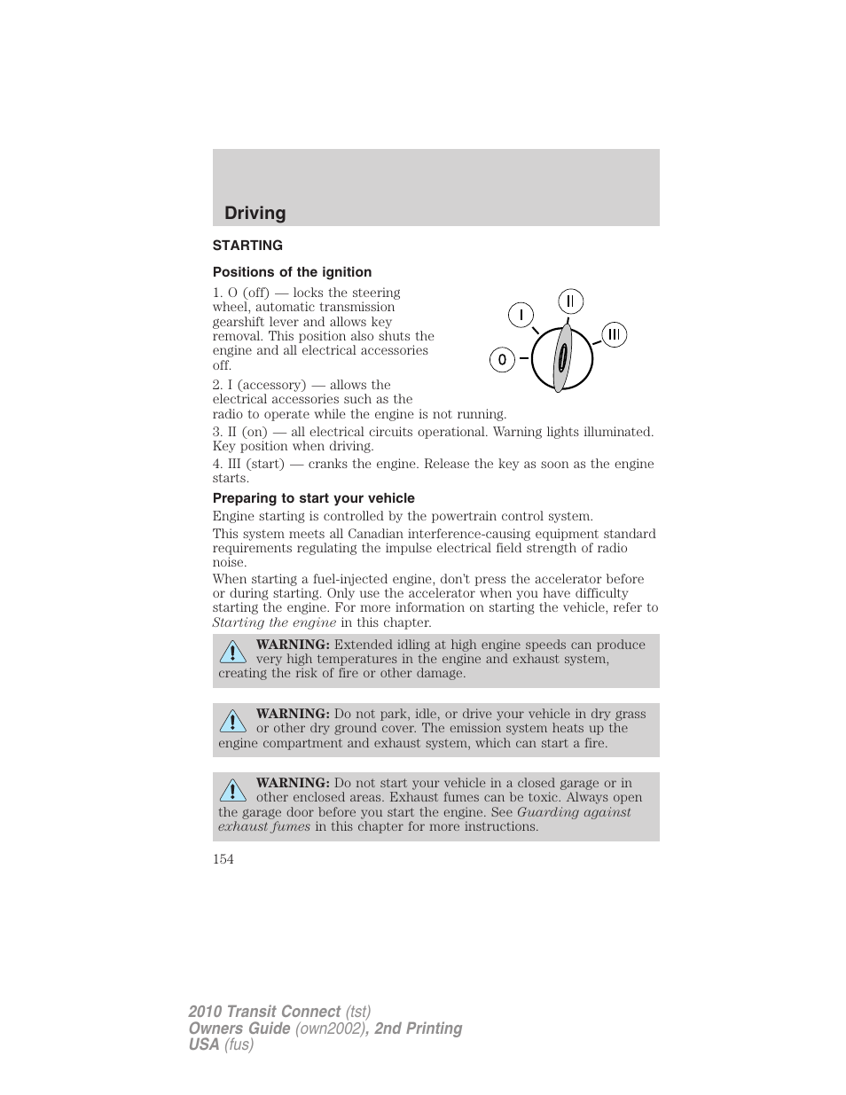 Driving, Starting, Positions of the ignition | Preparing to start your vehicle | FORD 2010 Transit Connect v.2 User Manual | Page 154 / 259