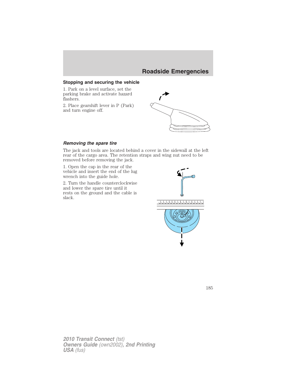 Stopping and securing the vehicle, Removing the spare tire, Roadside emergencies | FORD 2010 Transit Connect v.2 User Manual | Page 185 / 259