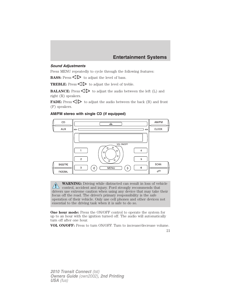 Sound adjustments, Am/fm stereo with single cd (if equipped), Am/fm stereo with cd | Entertainment systems | FORD 2010 Transit Connect v.2 User Manual | Page 21 / 259