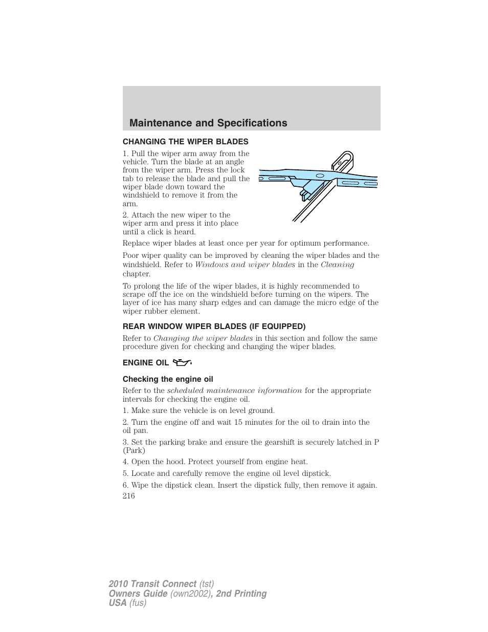 Changing the wiper blades, Rear window wiper blades (if equipped), Engine oil | Checking the engine oil, Maintenance and specifications | FORD 2010 Transit Connect v.2 User Manual | Page 216 / 259