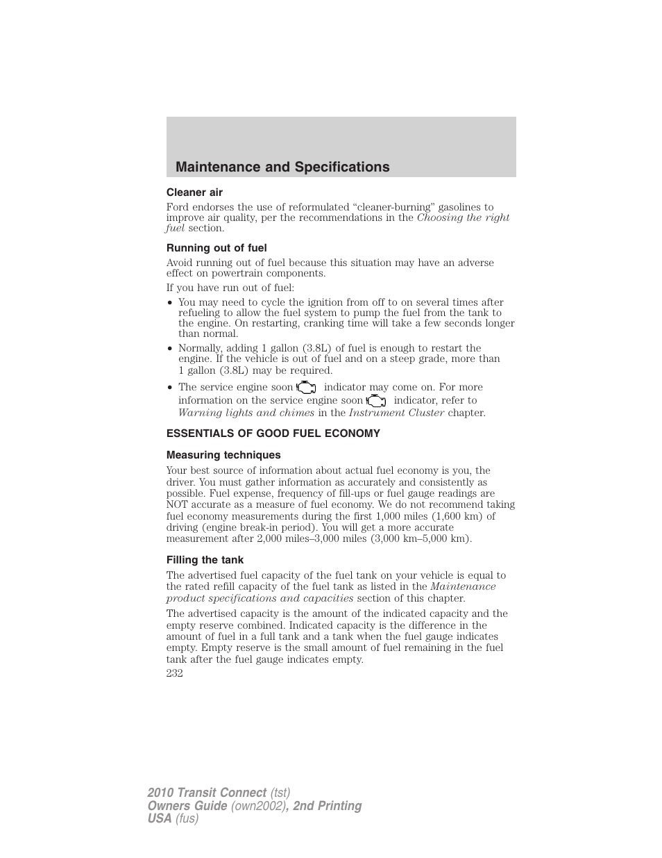 Cleaner air, Running out of fuel, Essentials of good fuel economy | Measuring techniques, Filling the tank, Maintenance and specifications | FORD 2010 Transit Connect v.2 User Manual | Page 232 / 259