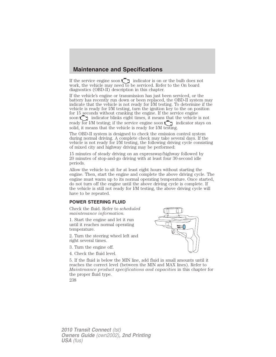 Power steering fluid, Maintenance and specifications | FORD 2010 Transit Connect v.2 User Manual | Page 238 / 259